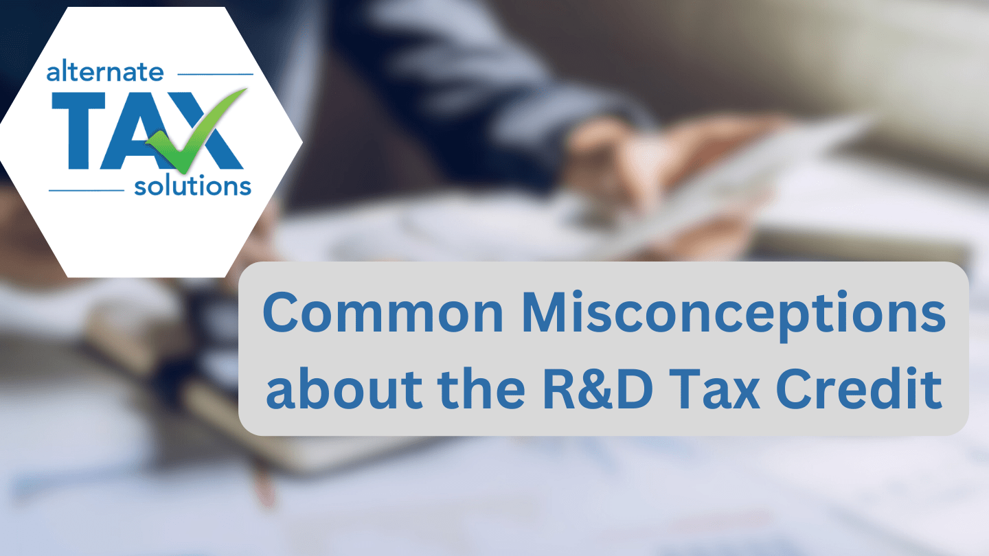 Graphic image reading Common Misconceptions About the R & D Tax Credit