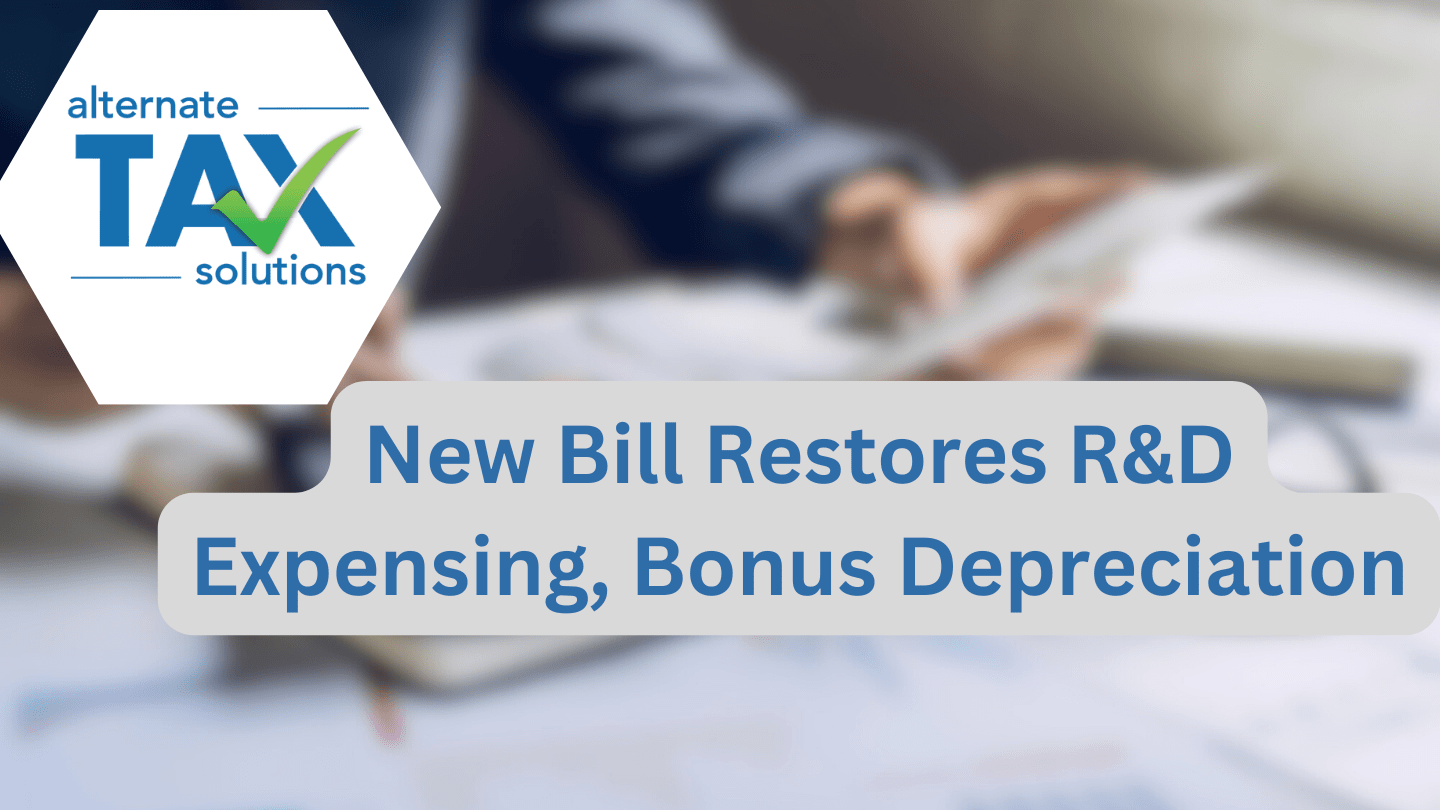 Graphic image reading New Bill Restores R & D Expensing, Bonus Depreciation